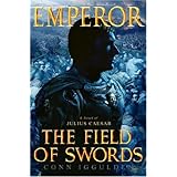 Emperor: The Field of Swords (Emperor Series Book 3)
