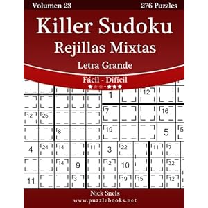 Killer Sudoku Rejillas Mixtas Impresiones con Letra Grande - De Fácil a Difícil - Volumen 23 - 276 Puzzles (Volume 23) (Spanish Edition)