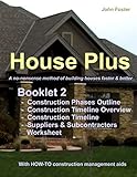 House PlusTM - Booklet 2 Contruction Management Aids: Notebook - Construction Phases Outline - Const by John Foster