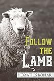 Follow the Lamb by Horatius Bonar
