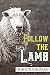 Follow the Lamb by Horatius Bonar