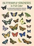Butterfly Stickers in Full Color: 88 Pressure-Sensitive Designs by