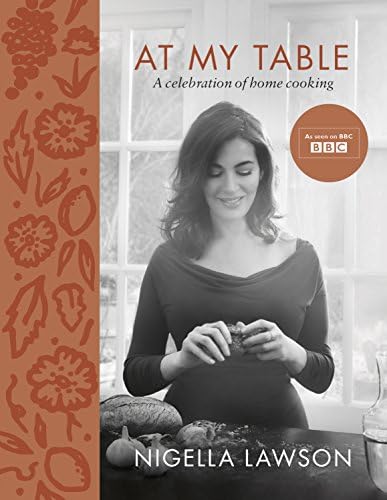 Chatto & Windus At My Table: A Celebration of Home Cooking