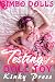 Testing of a Doll Toy: Extreme Fetish Taboo Dollification Bimbofication (Kinky Press Bimbo Dolls Book 2)