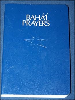 Baha I Prayers A Selection Of Prayers Baha U Llah Ali Muhammad Shirazi Bab Abdu L Baha 9780877432302 Amazon Com Books Baha I Prayers A Selection Of Prayers Baha U Llah Ali Muhammad Shirazi Bab Abdu L Baha 9780877432302 Amazon Com Books
