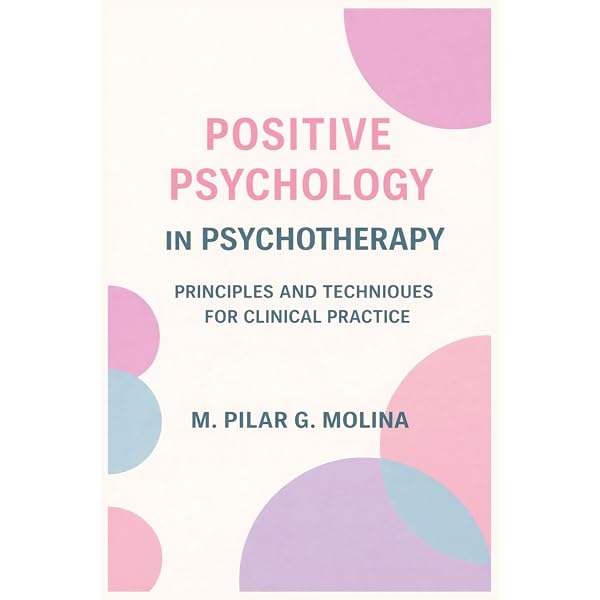 Positive Psychotherapy: Clinician Manual [ペーパーバック] Rashid，Tayyab; Seligman，Martin Amazon.com: Positive Psychotherapy: Clinician Manual