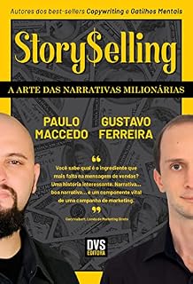 Livro StorySelling: A Arte das Narrativas Milionárias