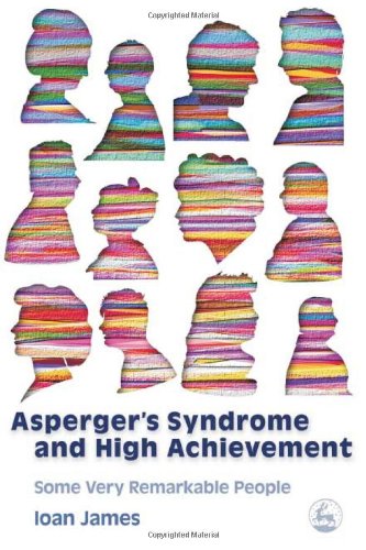 "Asperger's Syndrome And High Achievement - Some Very Remarkable People" av Ioan James