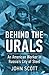 Behind the Urals: An American Worker in Russia's City of Steel