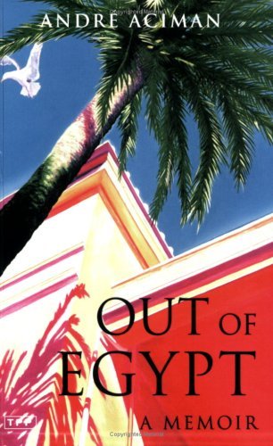 Out of Egypt: A Memoir by Andre Aciman (30-Jun-2006) Paperback