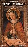Venise mariale : Guide artistique et spirituel by 