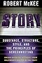 Story: Substance, Structure, Style and the Principles of Screenwriting