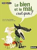 Image de Le bien et le mal c'est quoi ? (French Edition)