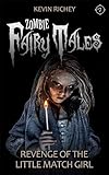 Revenge of the Little Match Girl (Zombie Fairy Tales #7)