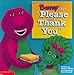 Barney Says Please & Thank You