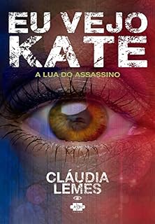 Livro Eu vejo Kate: a lua do assassino