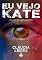 Livro Eu vejo Kate: a lua do assassino