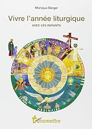 Vivre l'année liturgique