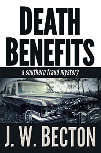 Death Benefits (Southern Fraud Thriller Book 2)