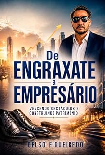 Livro De engraxate a empresário: Acorde, planeje, faça. Se der errado, faça novamente