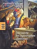 Découvrir les Apocryphes chrétiens : Art et religion populaire by 
