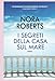 I segreti della casa sul mare (Italian Edition) - Nora Roberts