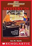 The Baby-Sitters Club Mystery #24: Mary Anne and the Silent Witness (The Baby-Sitters Club Mysteries)