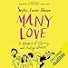 Many Love: A Memoir of Polyamory and Finding Love(s) by 