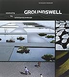 Groundswell: Constructing the Contemporary Landscape by Peter Reed, Irene Shum