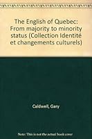 The English of Quebec: From majority to minority status 2892240190 Book Cover
