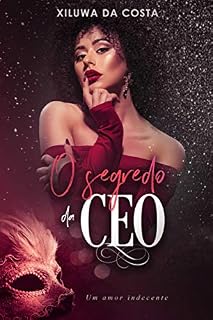 Livro O Segredo da CEO: Um amor indecente
