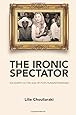 The Ironic Spectator: Solidarity in the Age of Post-Humanitarianism