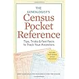 Genealogist's Census Pocket Reference: Tips, Tricks & Fast Facts to Track Your Ancestors