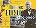 Thomas Edison for Kids: His Life and Ideas, 21 Activities (19) (For Kids series)