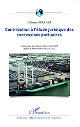 Contribution à l'étude juridique des concessions portuaires