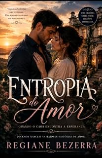 Livro Entropia do amor: Onde Corações Quebrados Voltam a Amar