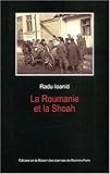 Image de La roumanie et la shoah. destruction et survie des juifs et des tziganes sous le regime antone