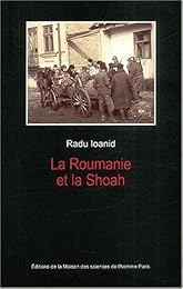 La  Roumanie et la Shoah