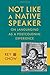 Not Like a Native Speaker: On Languaging as a Postcolonial Experience