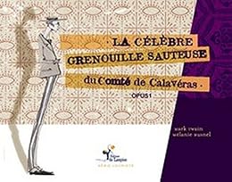 La  célèbre grenouille sauteuse du comté de Calavéras