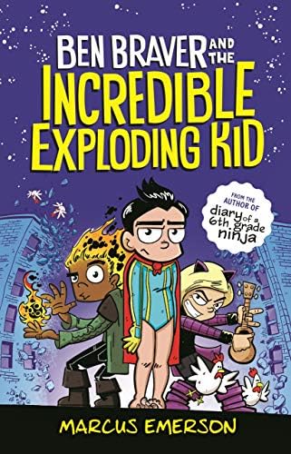 BEN BRAVER & THE INCREDIBLE EXPLODING KI