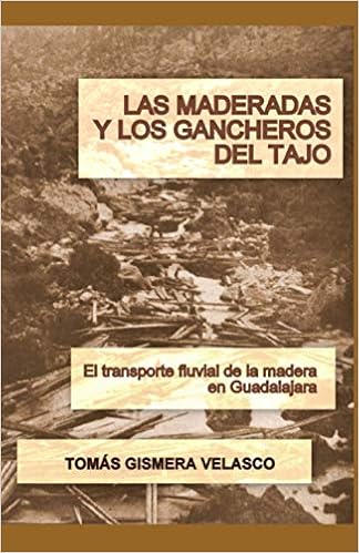 LAS MADERADAS Y LOS GANCHEROS DEL TAJO: Amazon ...