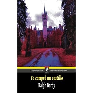 Yo compre un castillo (Coleccion Fantasia y Terror) (Spanish Edition)
