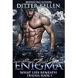 Enigma:What Lies Beneath: A SciFi Alien Abduction Romance (Enigma Series Book 1)
