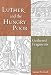 Luther and the Hungry Poor: Gathered Fragments by Samuel Torvend