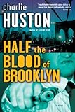 Half the Blood of Brooklyn: A Novel
