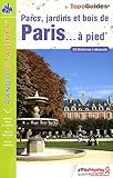 Parcs et Jardins de Paris a Pied 23 Itineraires a Decourvir: FFR.VI12 by