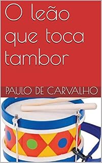 Livro O leão que toca tambor