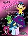 The Absurd JUST Coloring Book for Adults: Baby Absurdians (Maniacal Confessions Coloring Books) (Volume 5) by Anisa A. Claire, Travis J. Baribeau