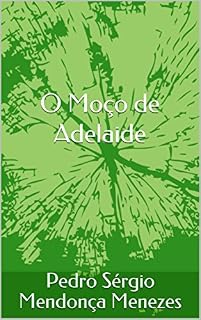Livro O Moço de Adelaide